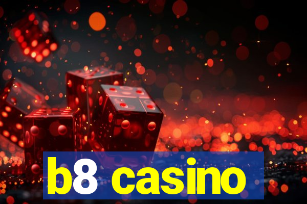 b8 casino