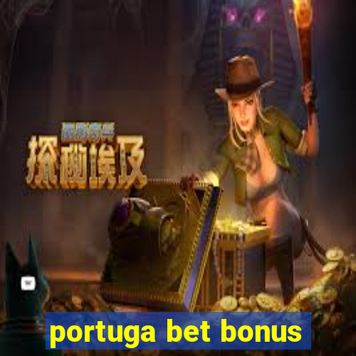 portuga bet bonus