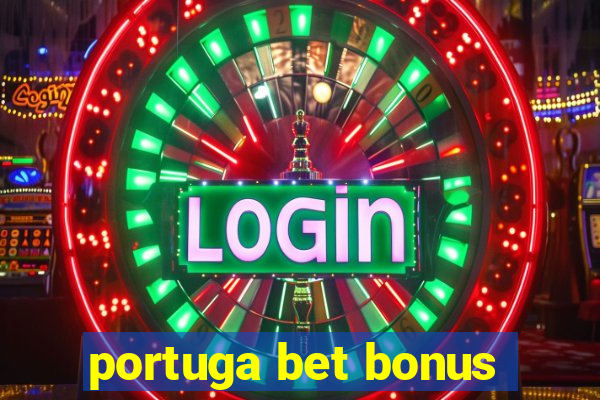 portuga bet bonus