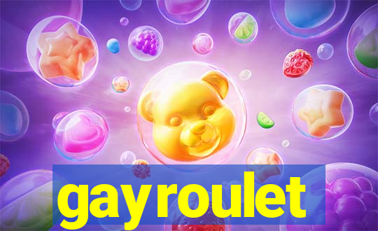 gayroulet