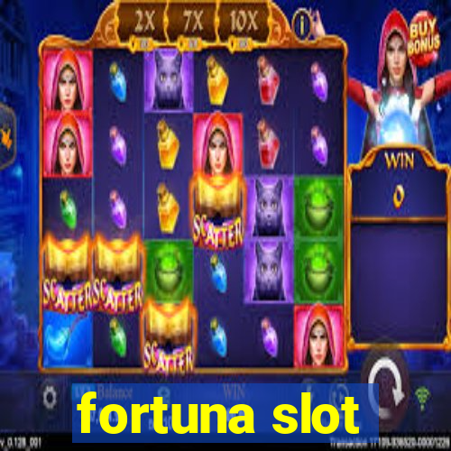 fortuna slot