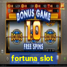 fortuna slot