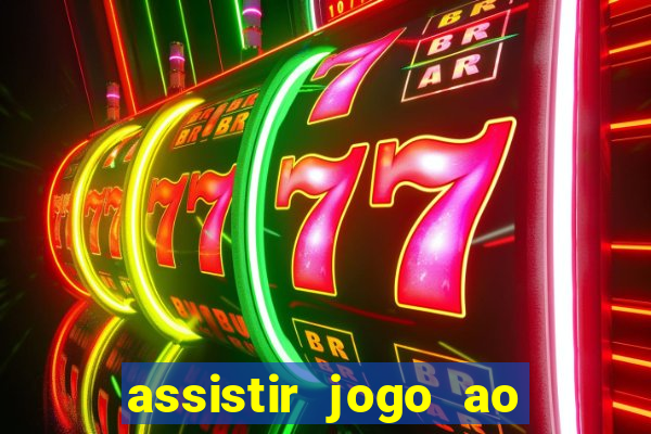 assistir jogo ao vivo gratis multi