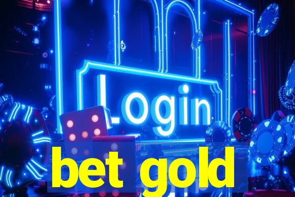 bet gold