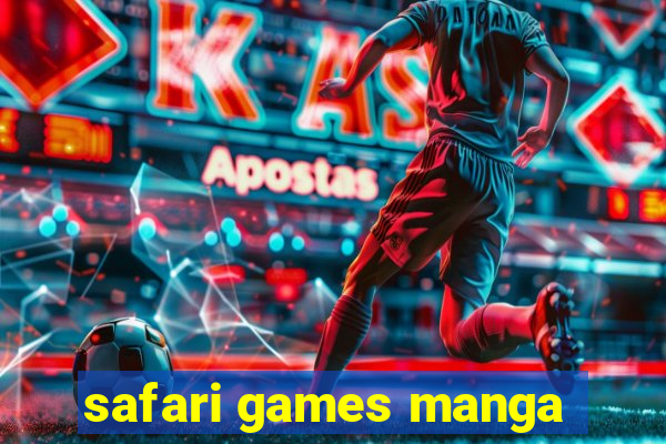 safari games manga