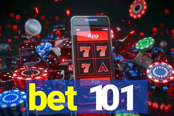 bet 101