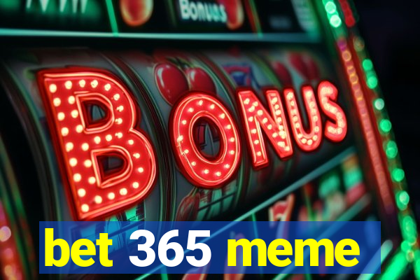 bet 365 meme