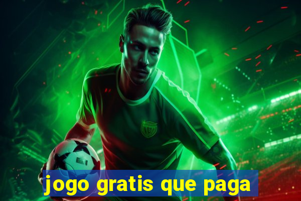 jogo gratis que paga