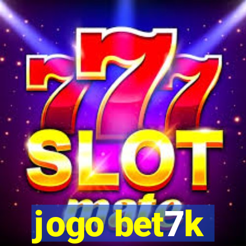 jogo bet7k