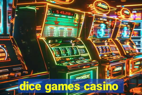 dice games casino