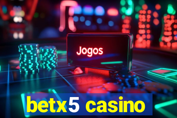 betx5 casino