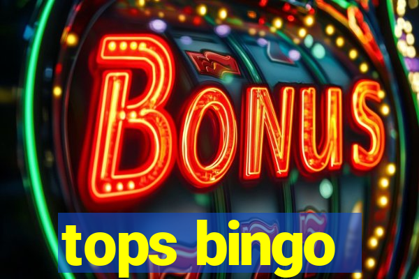 tops bingo