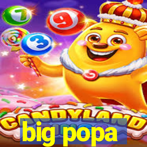 big popa