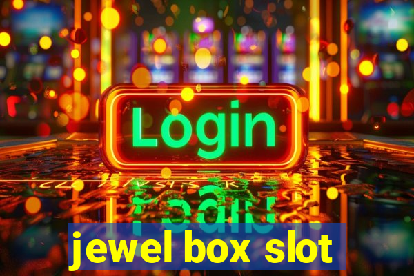 jewel box slot