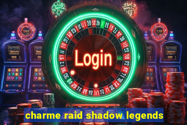 charme raid shadow legends