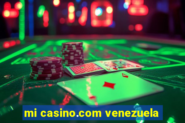 mi casino.com venezuela