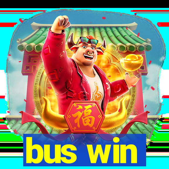 bus win