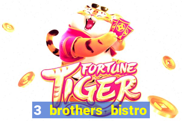 3 brothers bistro and casino