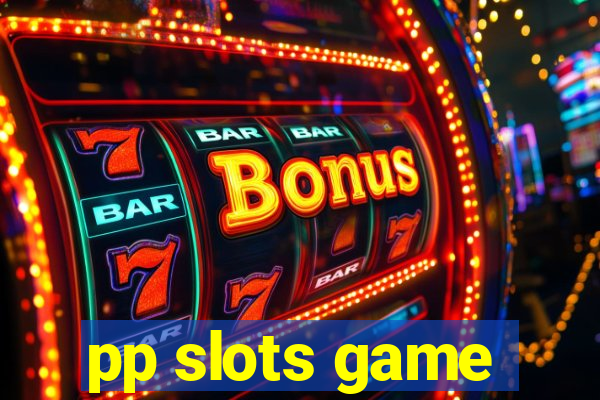 pp slots game