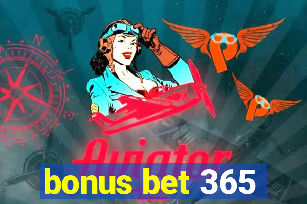 bonus bet 365