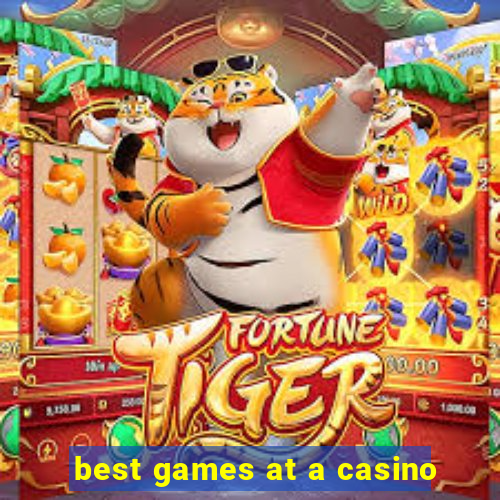 best games at a casino