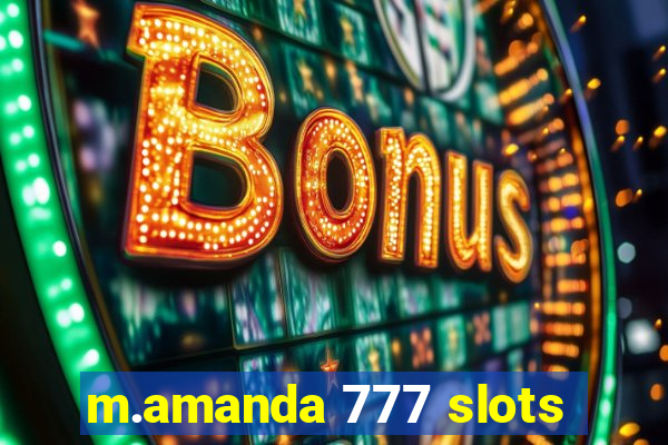 m.amanda 777 slots