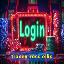 tracey ross ellis