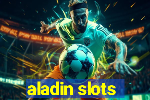 aladin slots