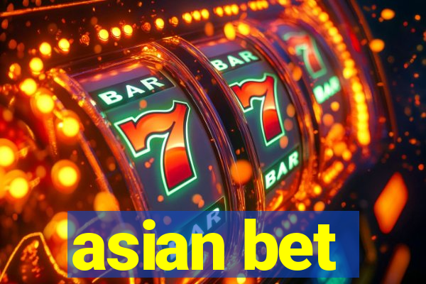 asian bet