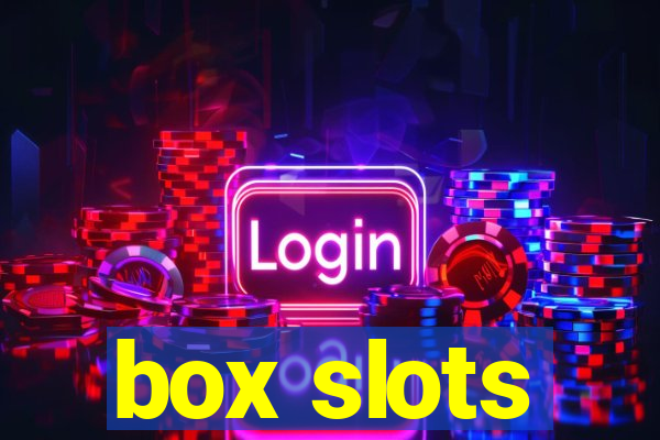 box slots