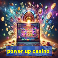 power up casino