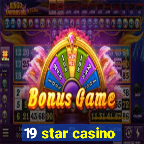 19 star casino