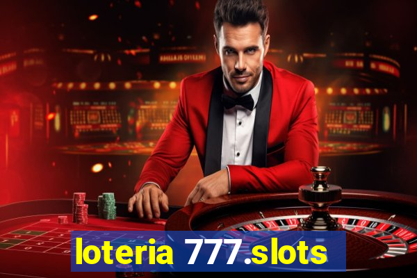 loteria 777.slots