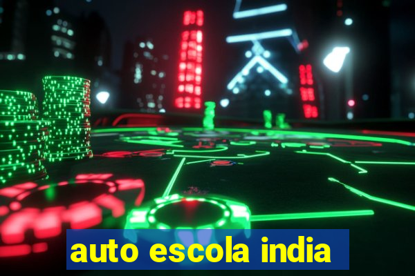 auto escola india