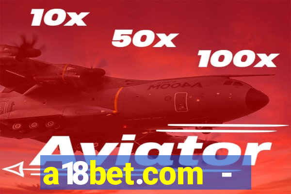 a18bet.com - caça-niqueis online casino