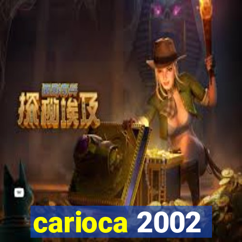 carioca 2002