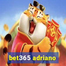 bet365 adriano