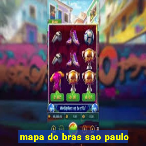 mapa do bras sao paulo