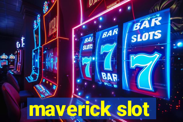 maverick slot