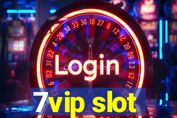 7vip slot