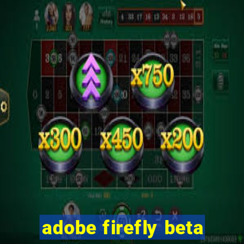 adobe firefly beta