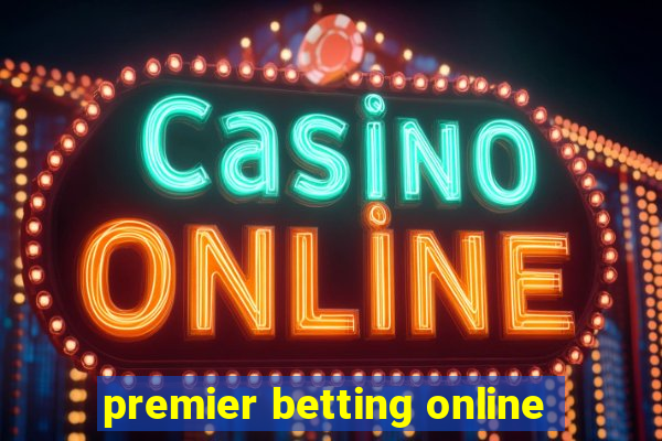 premier betting online