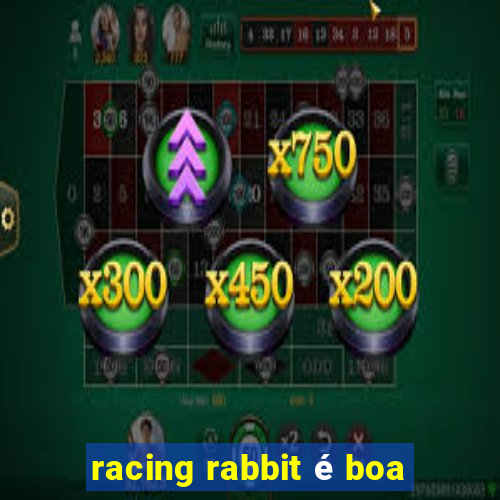 racing rabbit é boa