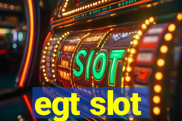 egt slot