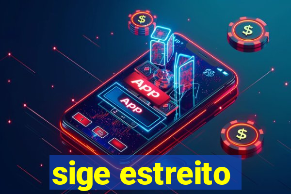 sige estreito