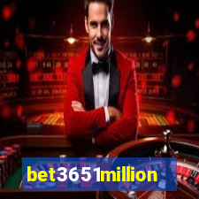 bet3651million