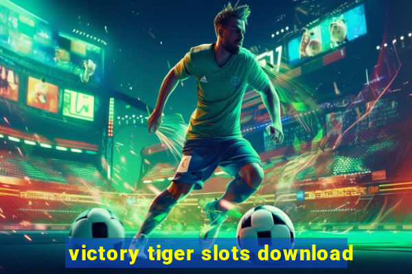 victory tiger slots download