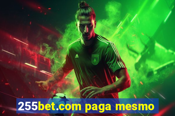 255bet.com paga mesmo