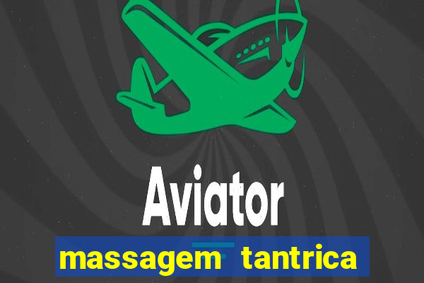 massagem tantrica zona leste