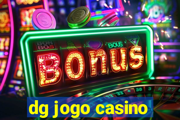 dg jogo casino